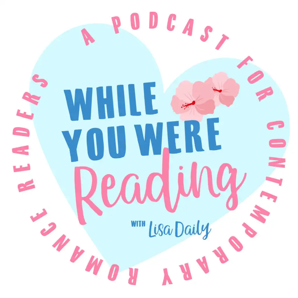While You Were Reading:  A podcast for contemporary romance readers