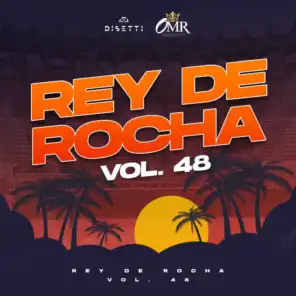 Rey De Rocha Vol. 48