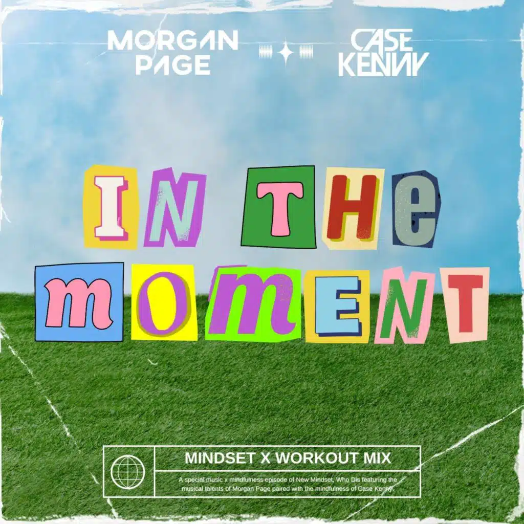 In The Moment (workout x mindset mix with Morgan Page)