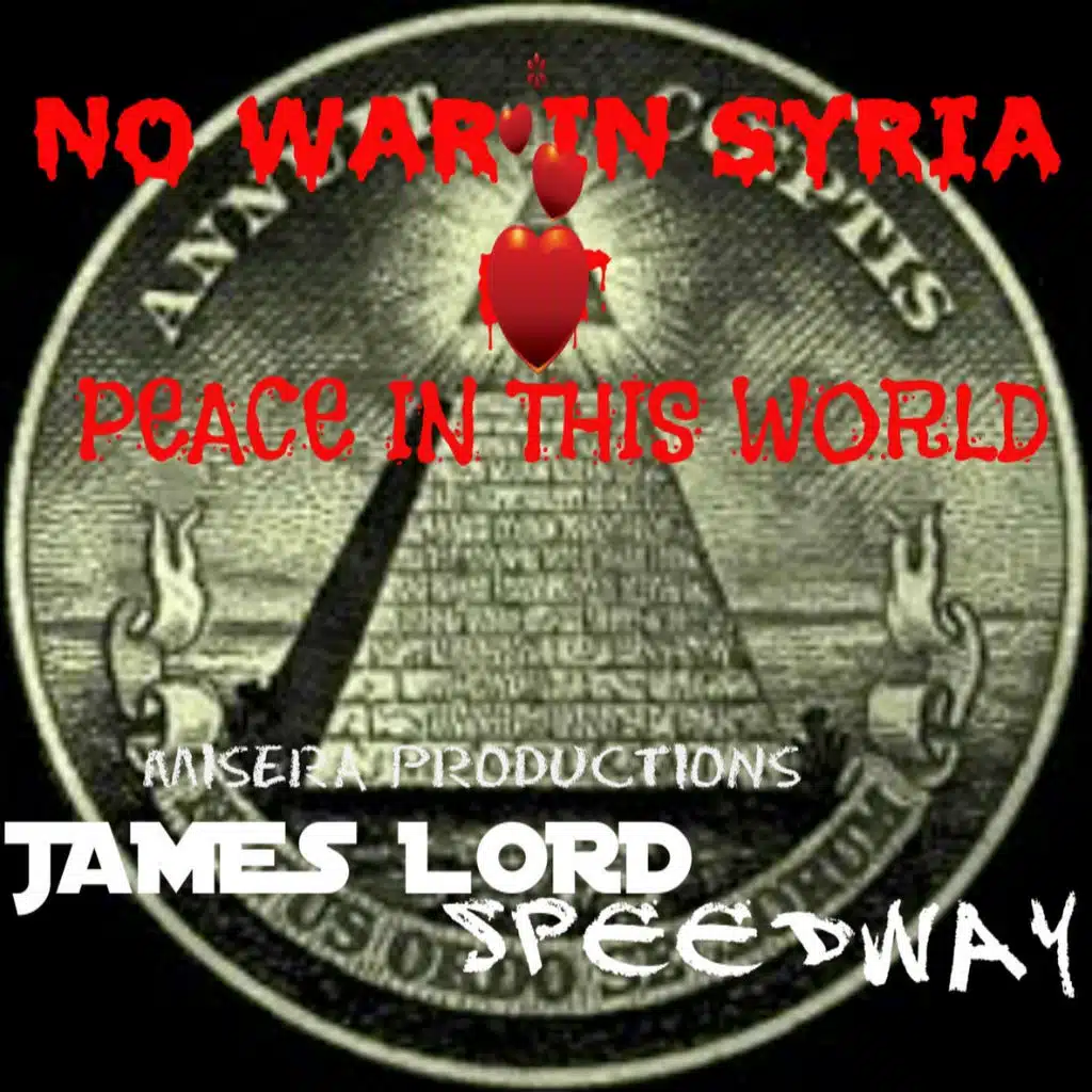 No War in Syria (Peace in This World) [ft. Speedway]