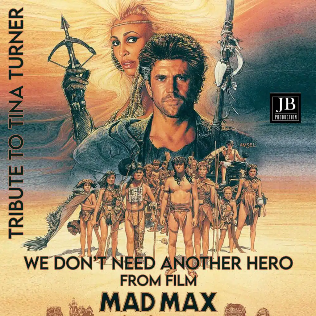 We Don't Need Another Hero (From "Mad Max")