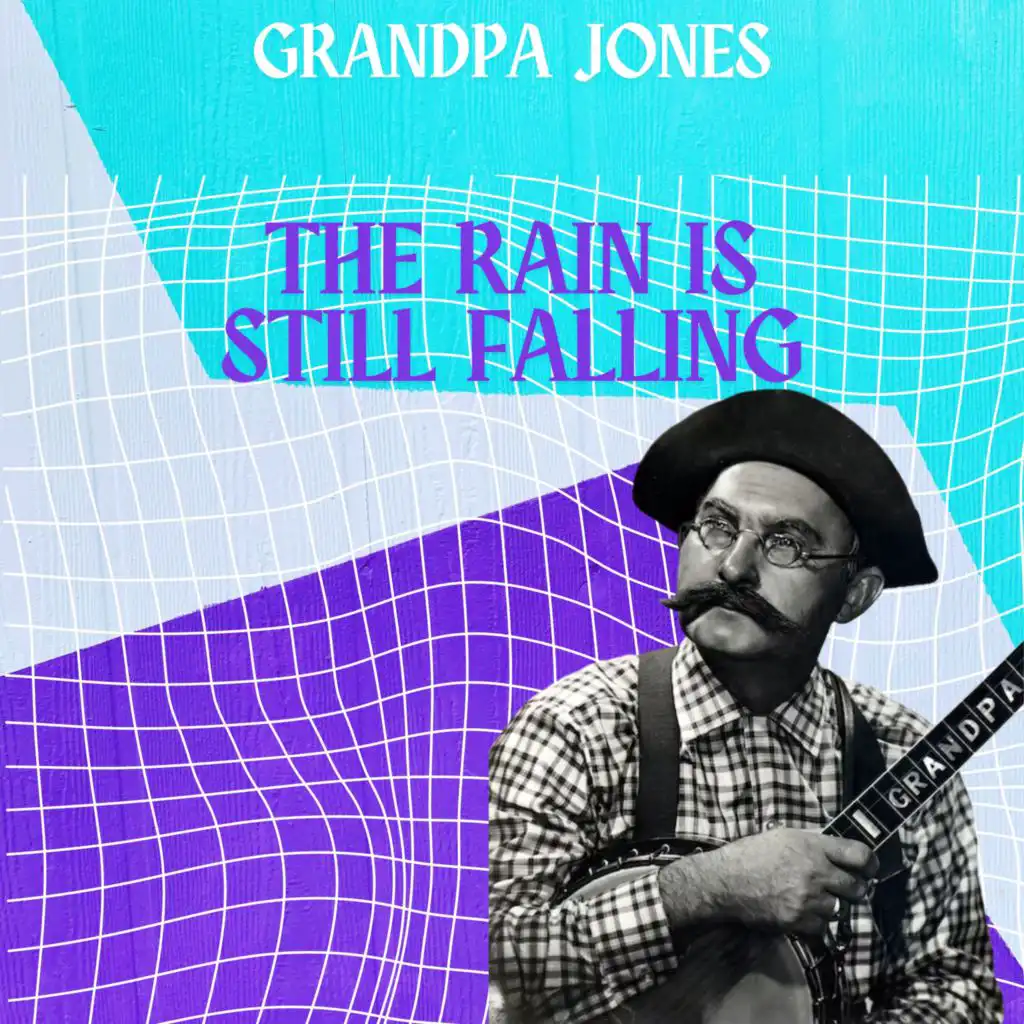 The Rain Is Still Falling - Grandpa Jones