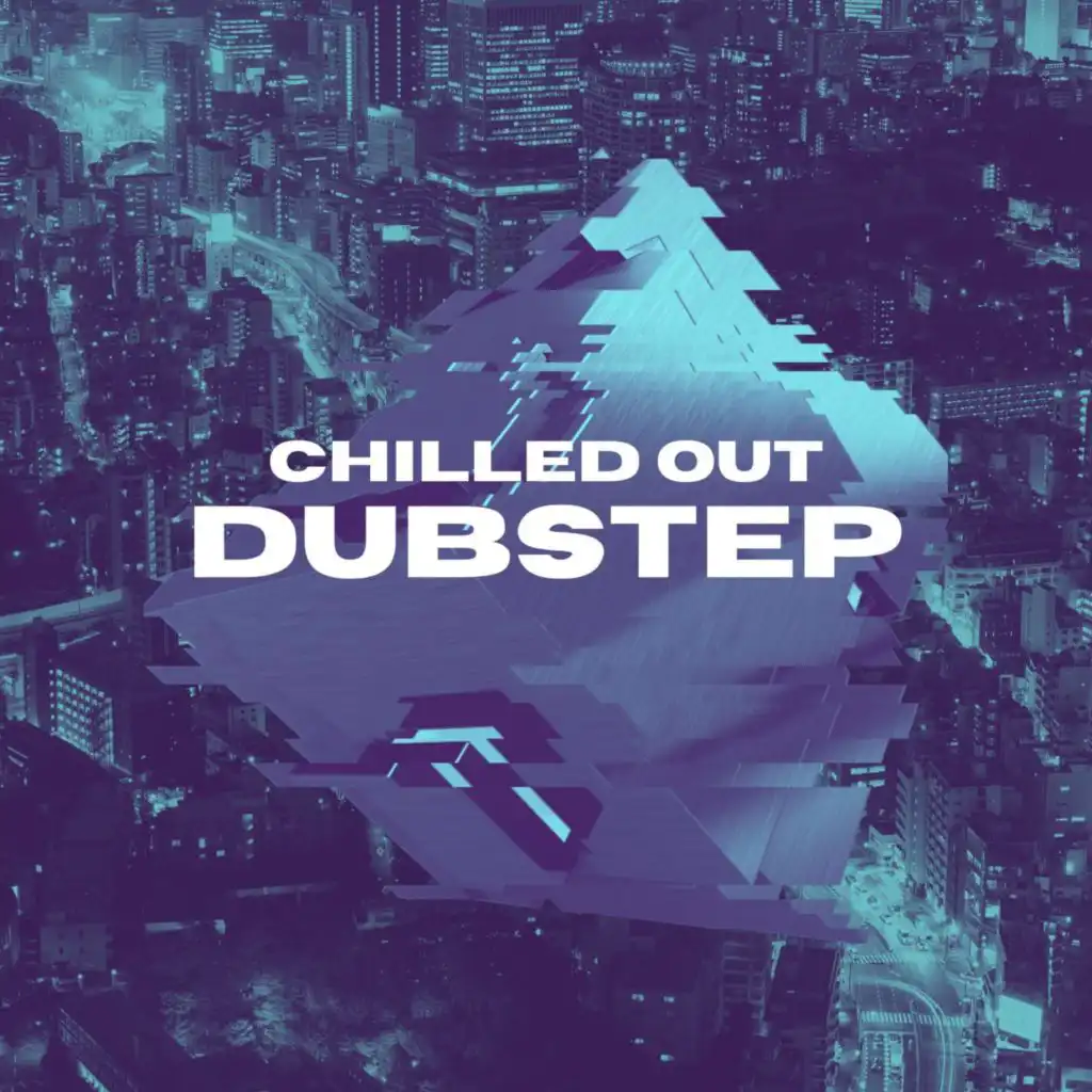 Chilled Out Dubstep