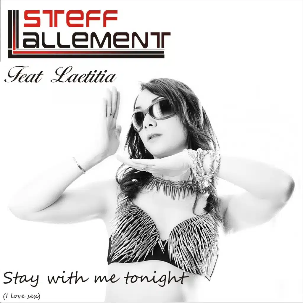 Stay With Me Tonight (I Love Sex)