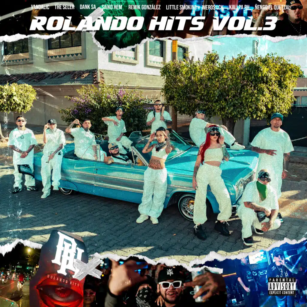 Rolando Hits Vol. 3 (feat. Kallpa RH, Ñengo El Quetzal, Dank SA, The Seler, Weros LCK, Saiko Hem & Little Smoking)