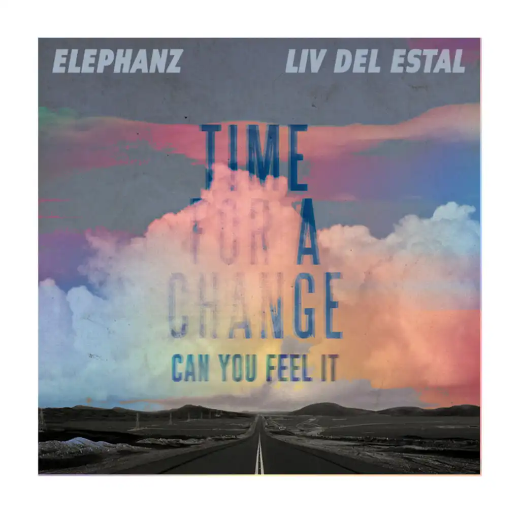 Time for a change (Can you feel it) [feat. Liv Del Estal]