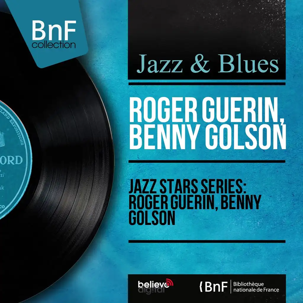 Jazz Stars Séries: Roger Guerin, Benny Golson (Mono Version)