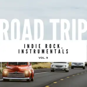 Road Trip: Indie Rock, Instrumentals, Vol. 09
