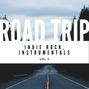 Road Trip: Indie Rock, Instrumentals, Vol. 03