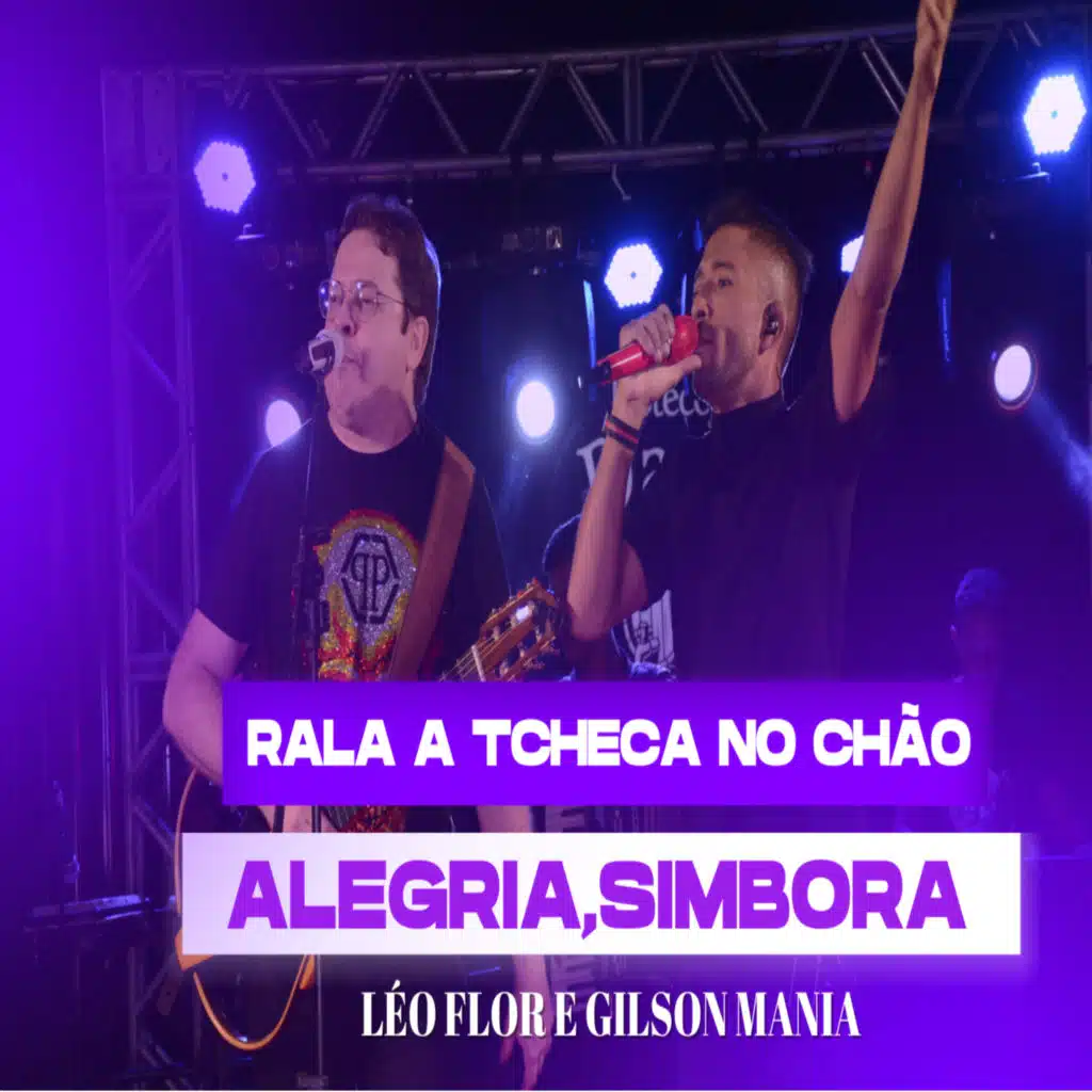 Rala Tcheca no Chão / Alegria / Simbora (Ao Vivo) [feat. Gilson Mania]