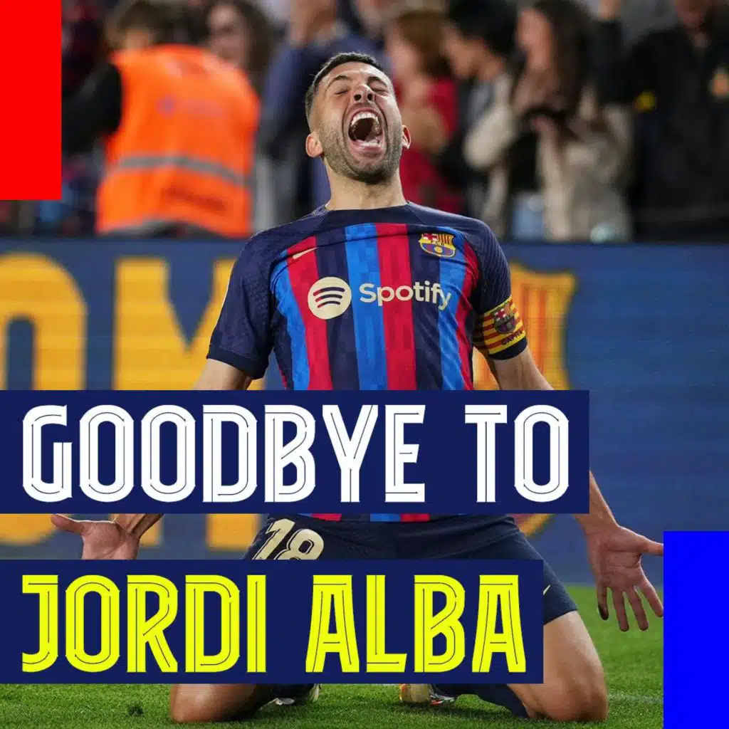 Goodbye Jordi Alba! Salary Ramifications and the Pivot List
