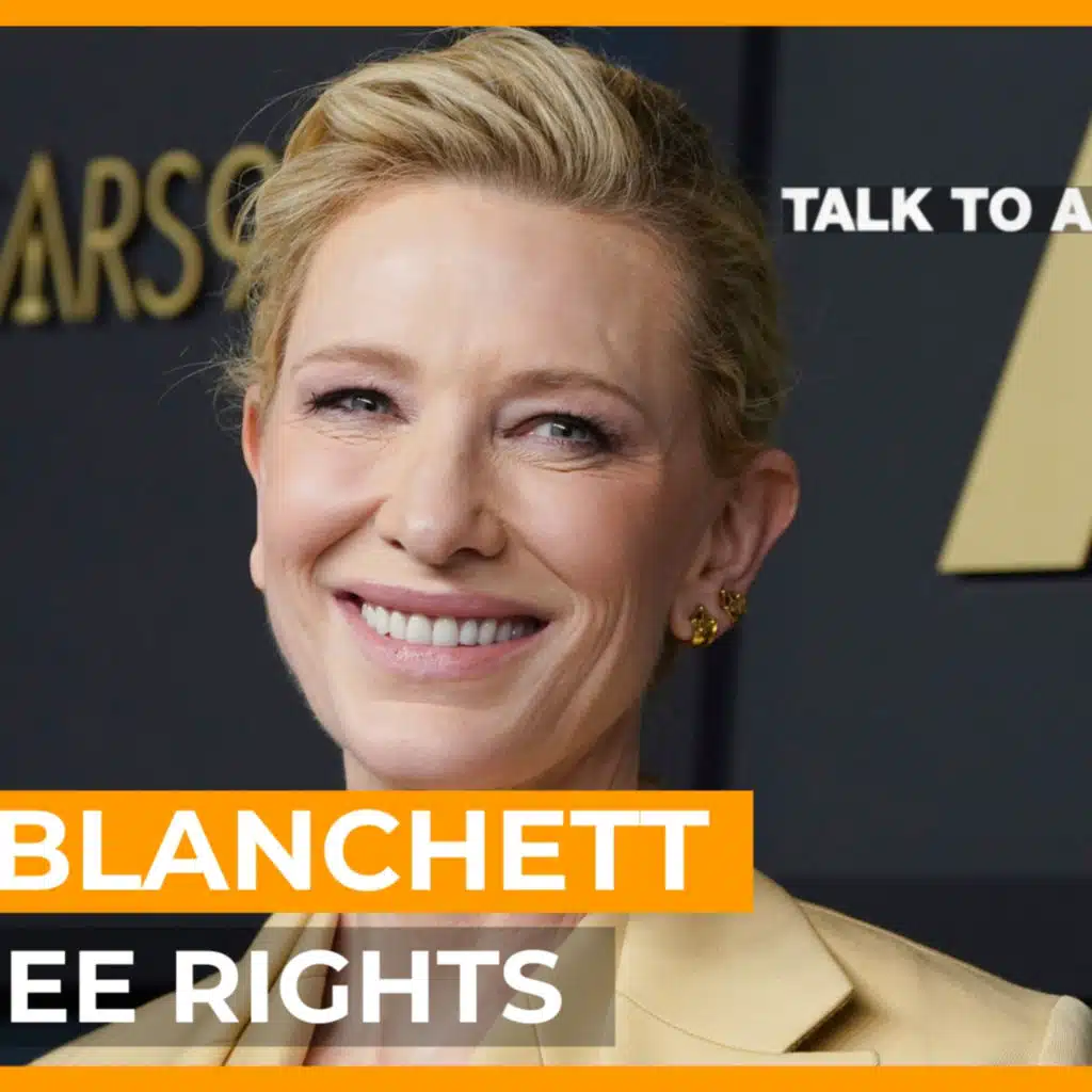Cate Blanchett: From Oscar-winning acting to refugee advocacy | Talk to Al Jazeera