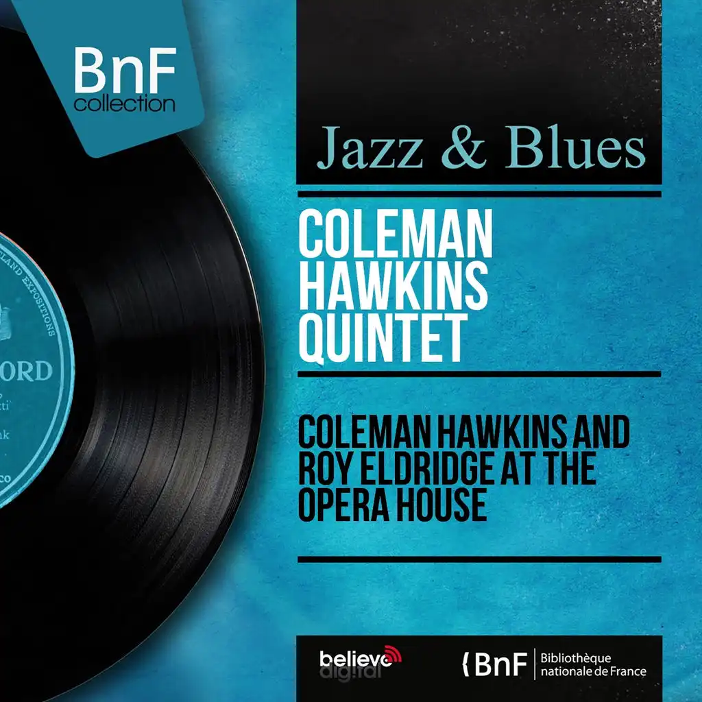 Coleman Hawkins and Roy Eldridge At the Opera House (Live, Mono Version) [feat. John Lewis, Percy Heath & Connie Kay]