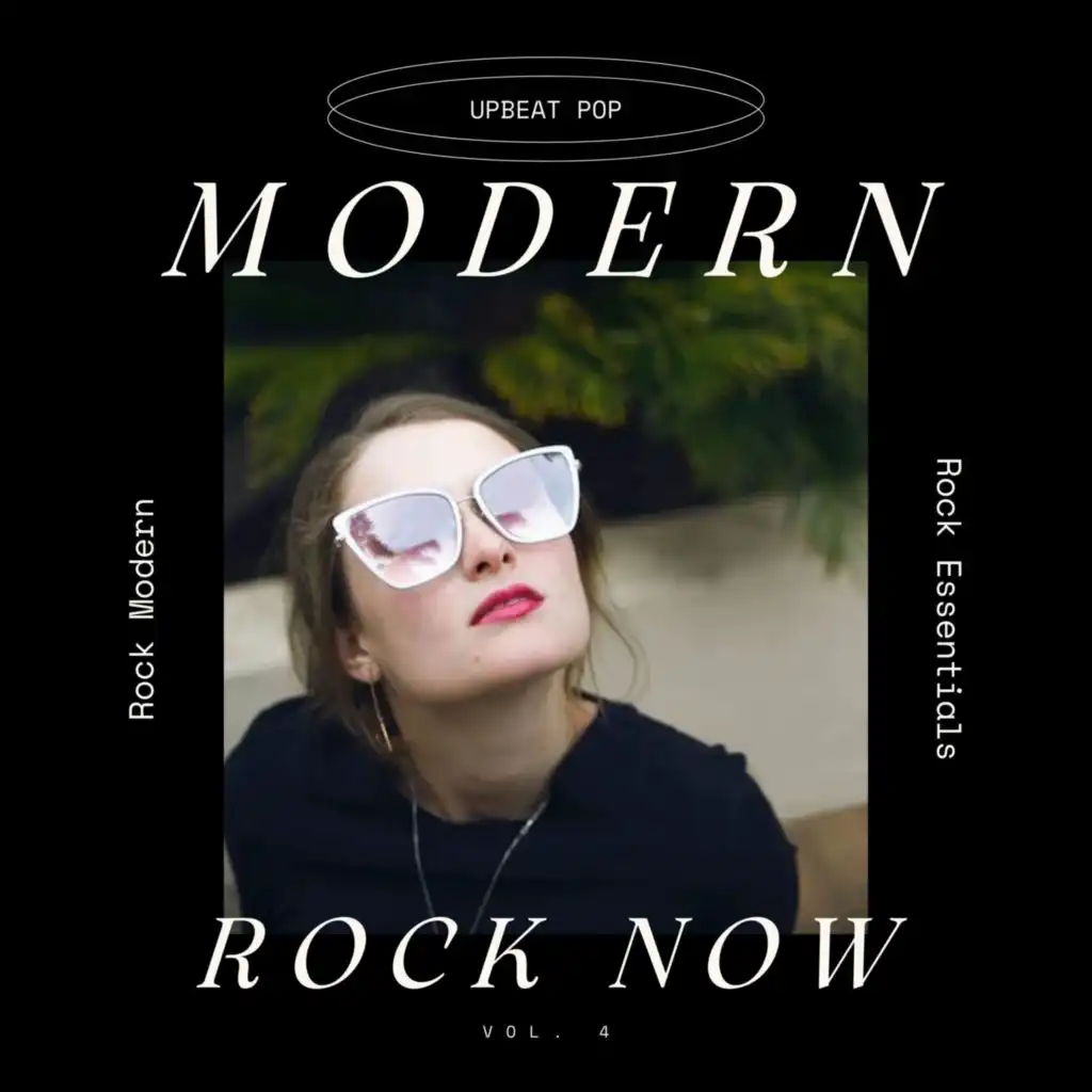 Modern Rock Now: Upbeat Pop/Rock Modern Rock Essentials, Vol. 04