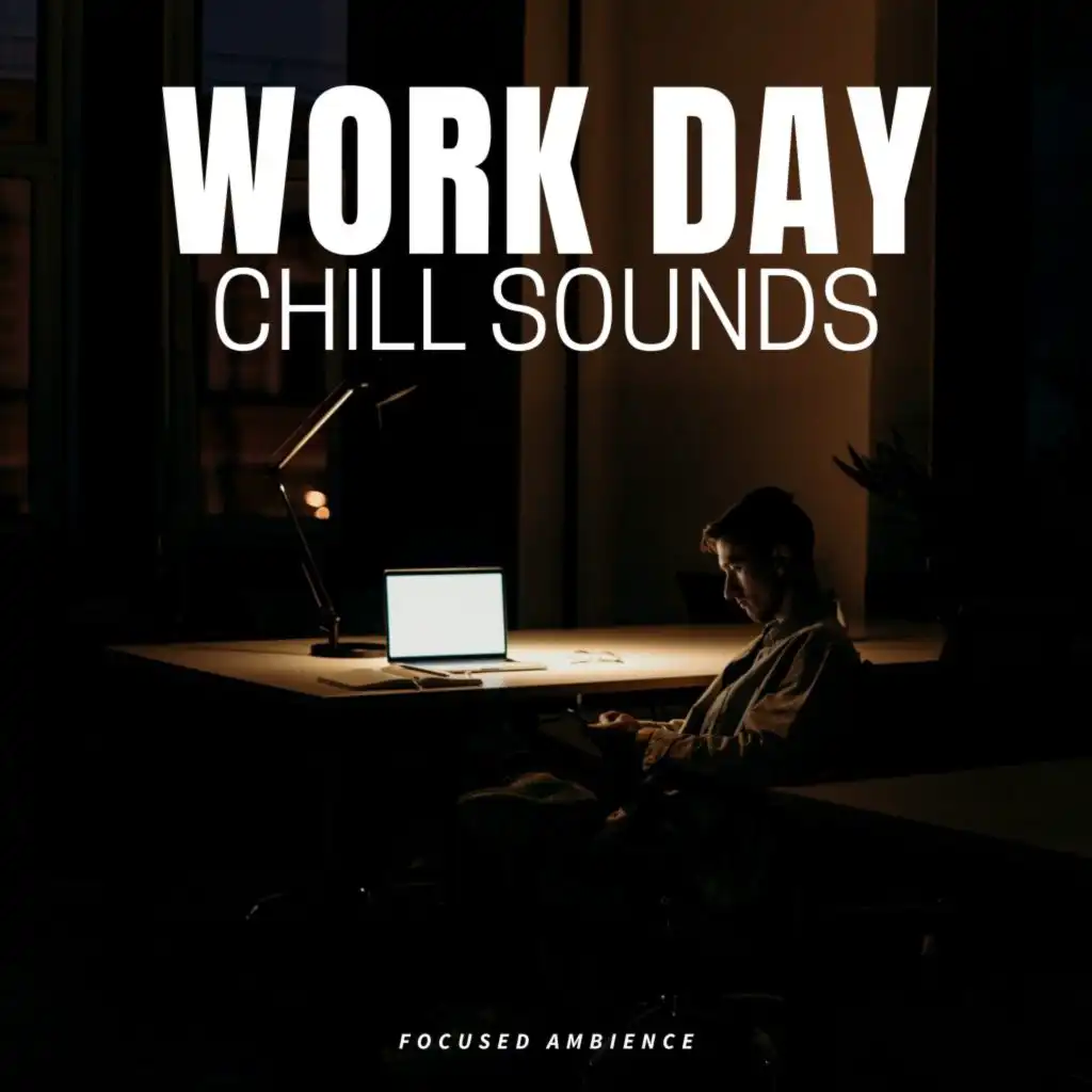 Work Day Chill Sounds