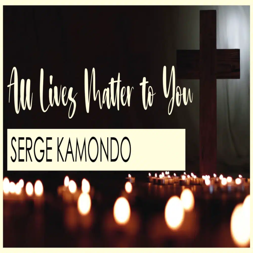 All Lives Matter to You