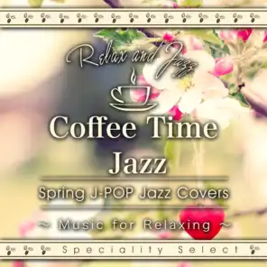 Coffee Table Jazz: Spring J-POP Jazz Covers (Jazz Piano)