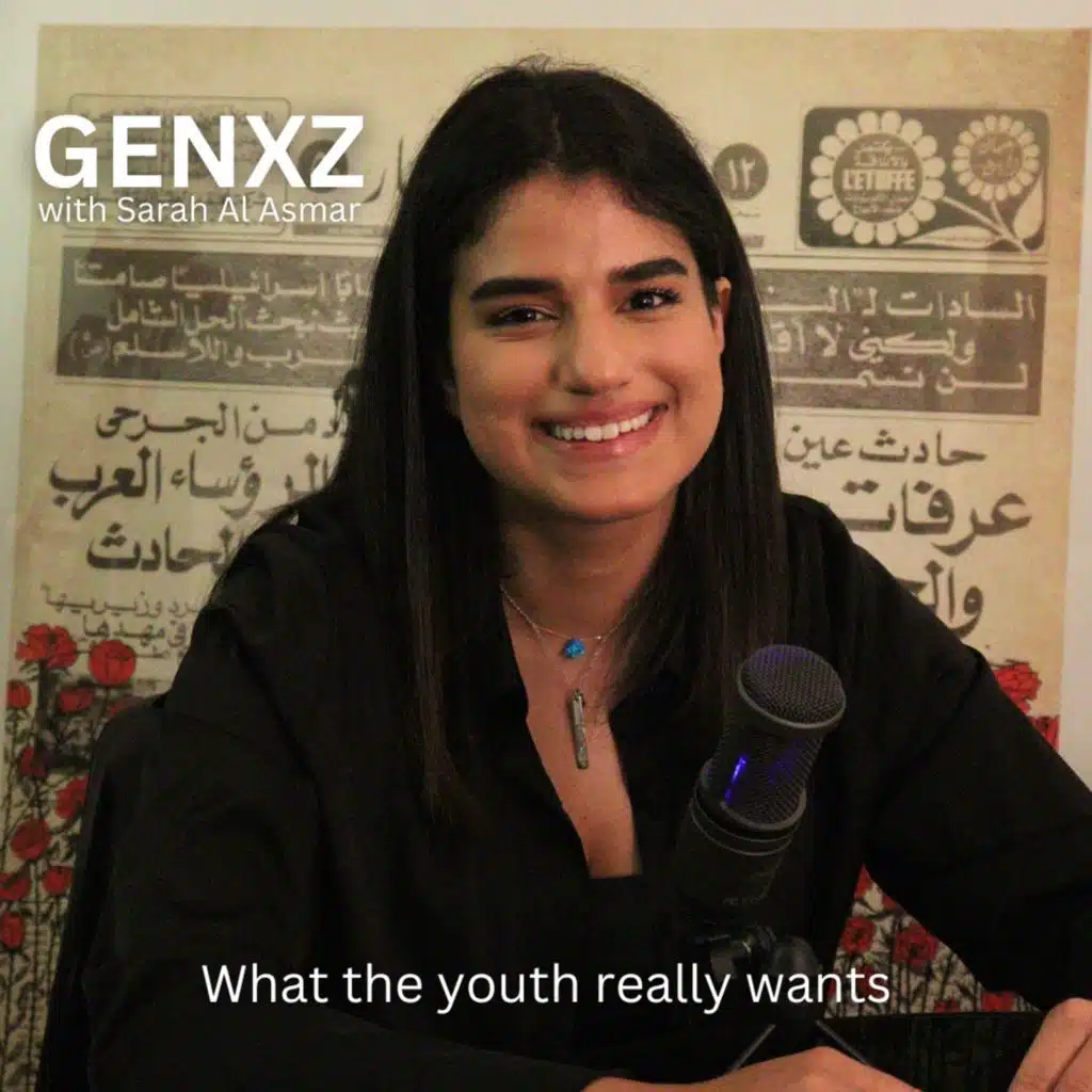 GENXZ with Sarah Al Asmar: What the youth really wants
