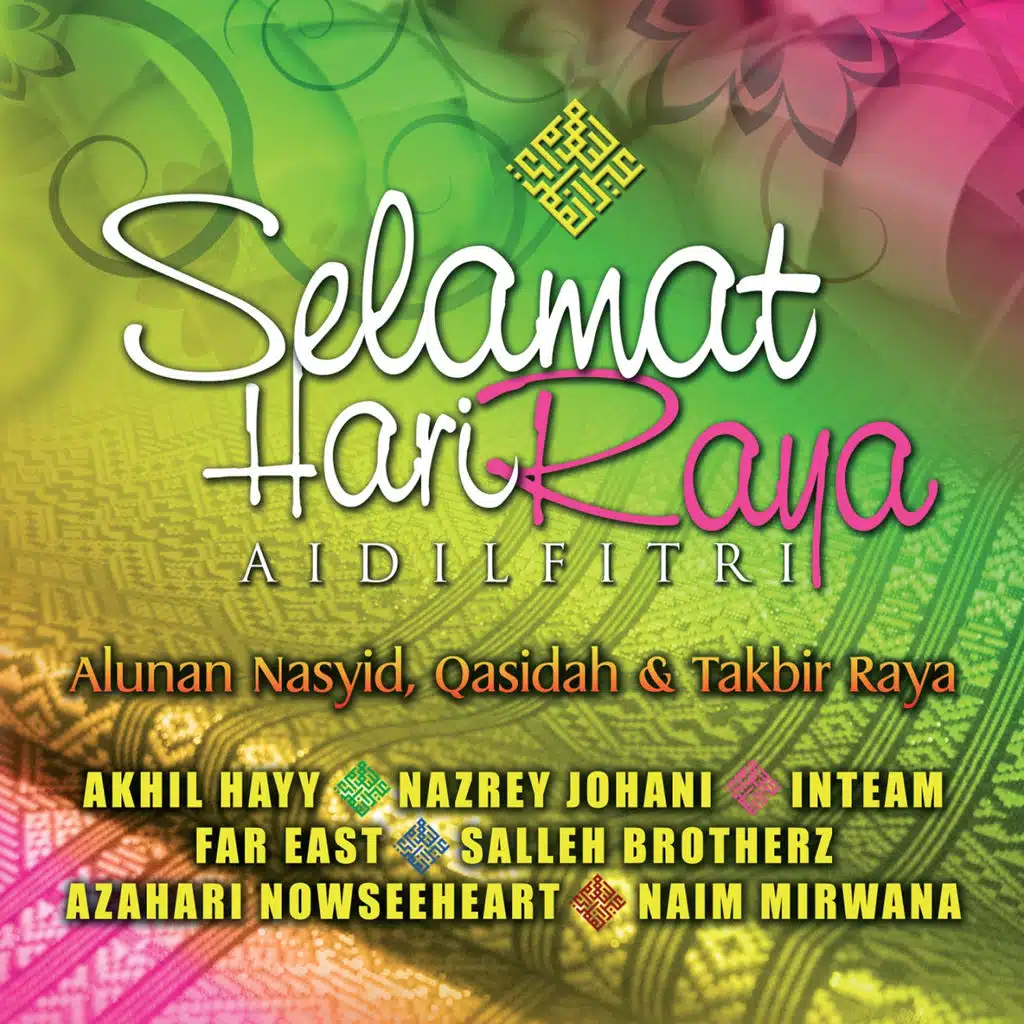 Selamat Hari Raya Aidilfitri (Alunan Nasyid, Qasidah & Takbir Raya)