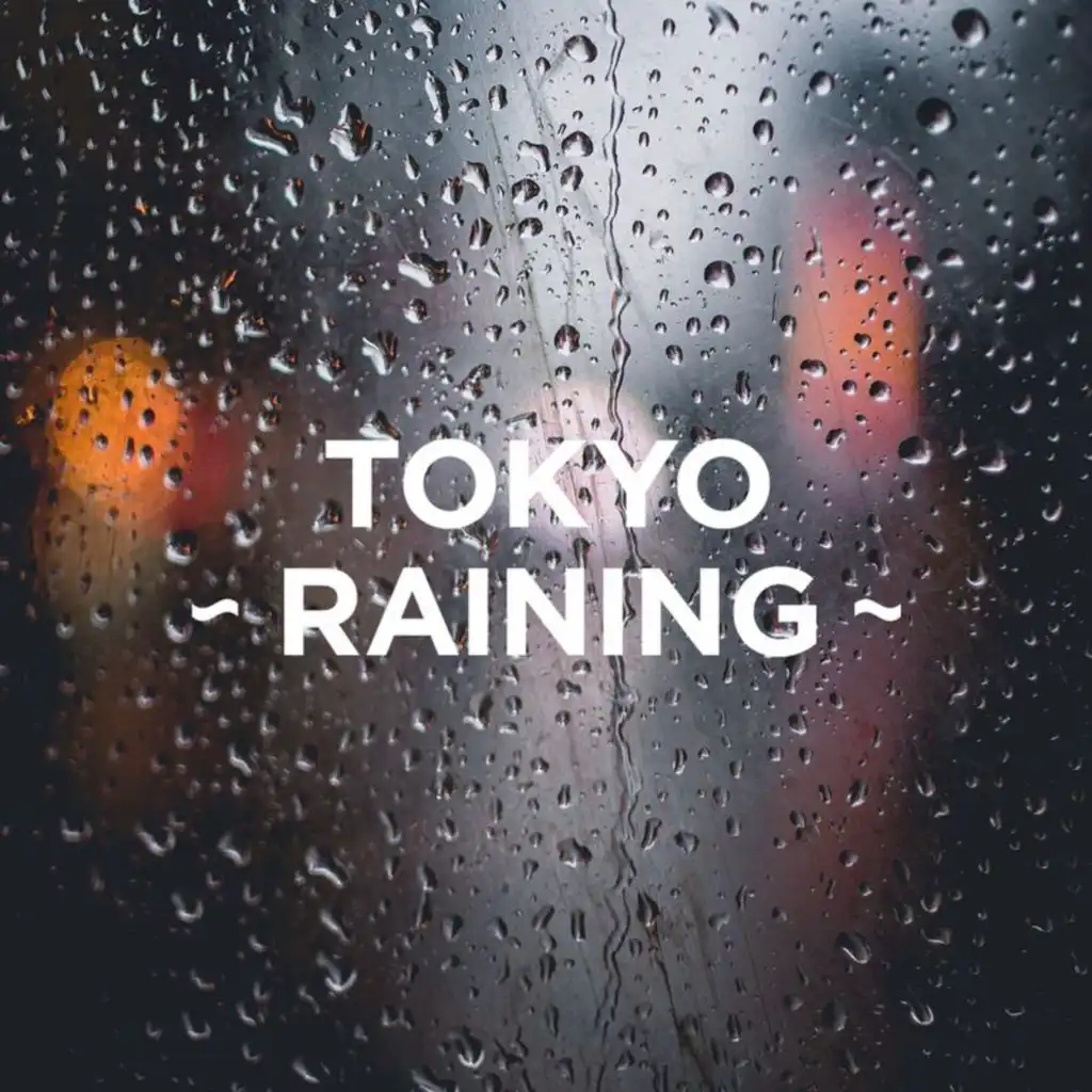 TOKYO - RAINING -