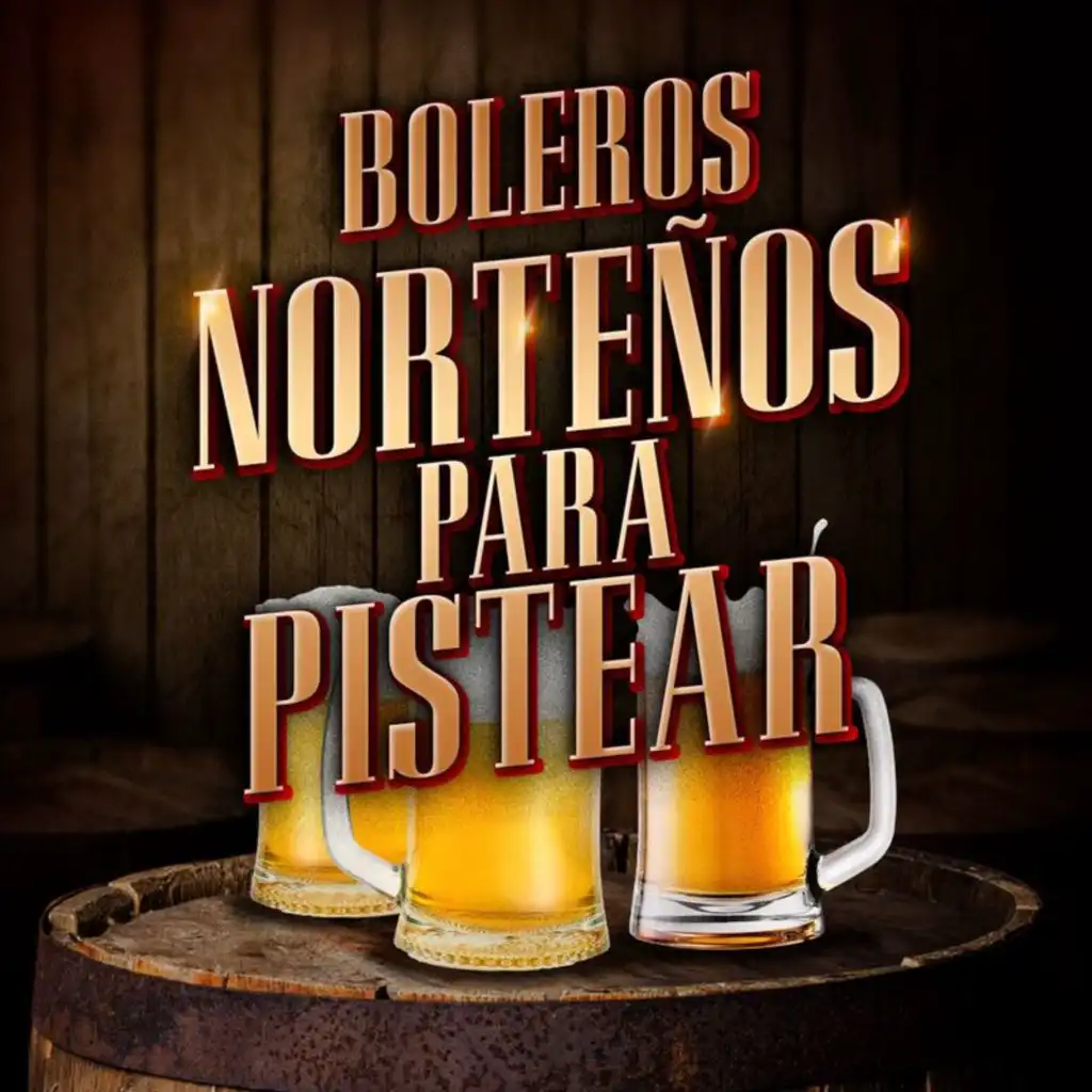 Boleros Norteños Para Pistear