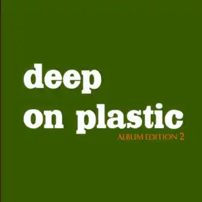 Deep on Plastic, Vol. 2
