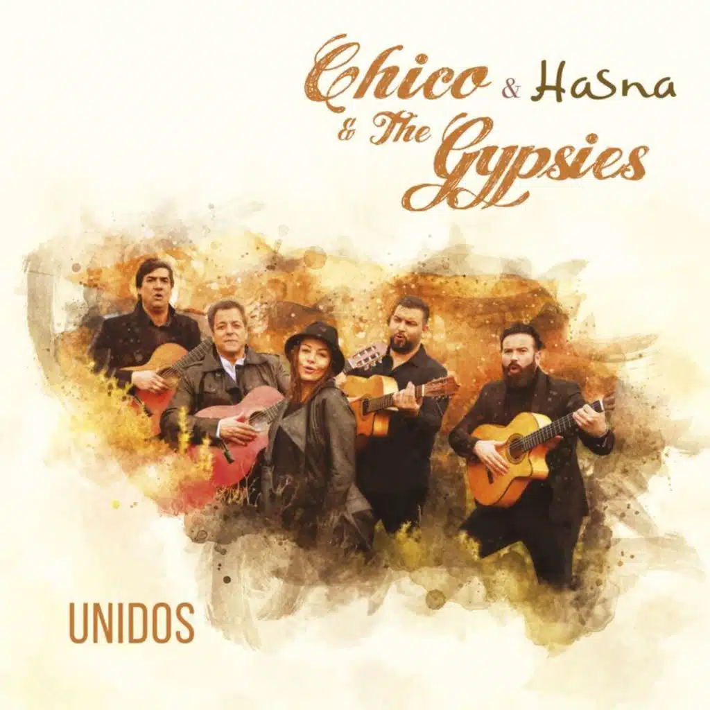 Chico & The Gypsies & Hasna