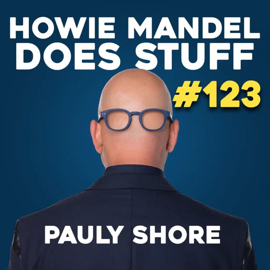 Pauly Shore’s Most Revealing Interview Ever | Howie Mandel Does Stuff #123