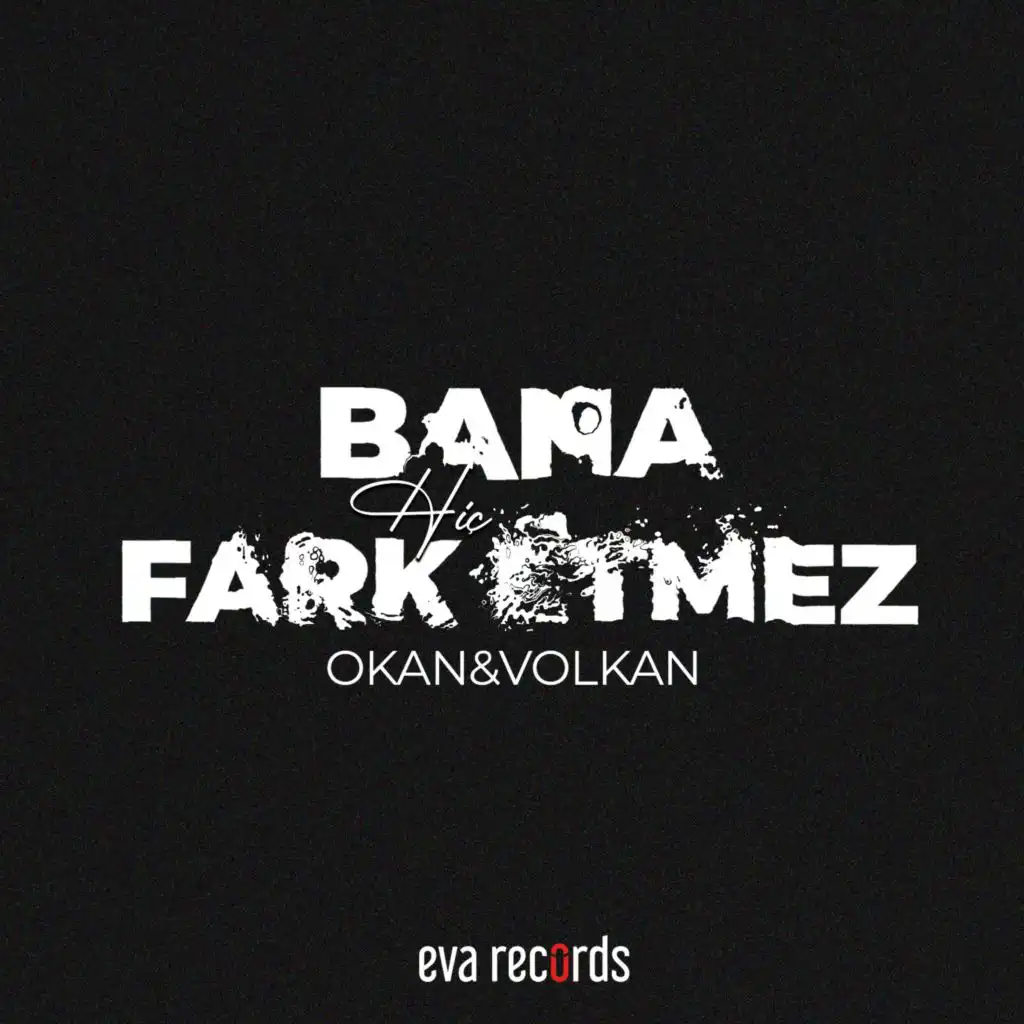 Bana Hiç Fark Etmez