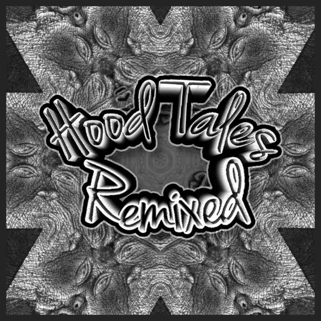 Hood Tales Remixed