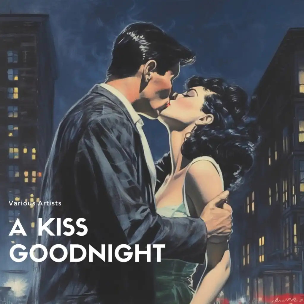 A Kiss Goodnight