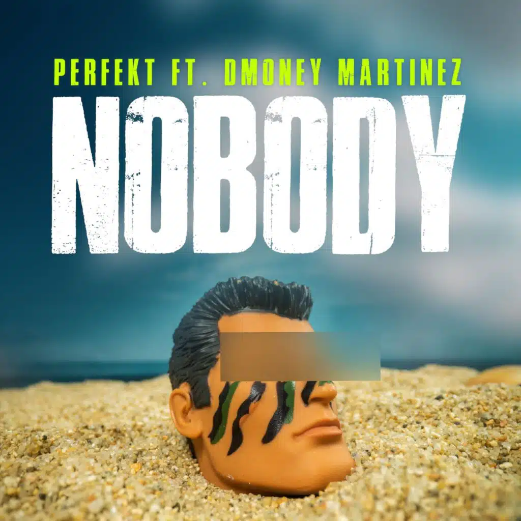 Nobody (feat. DMoney Martinez)