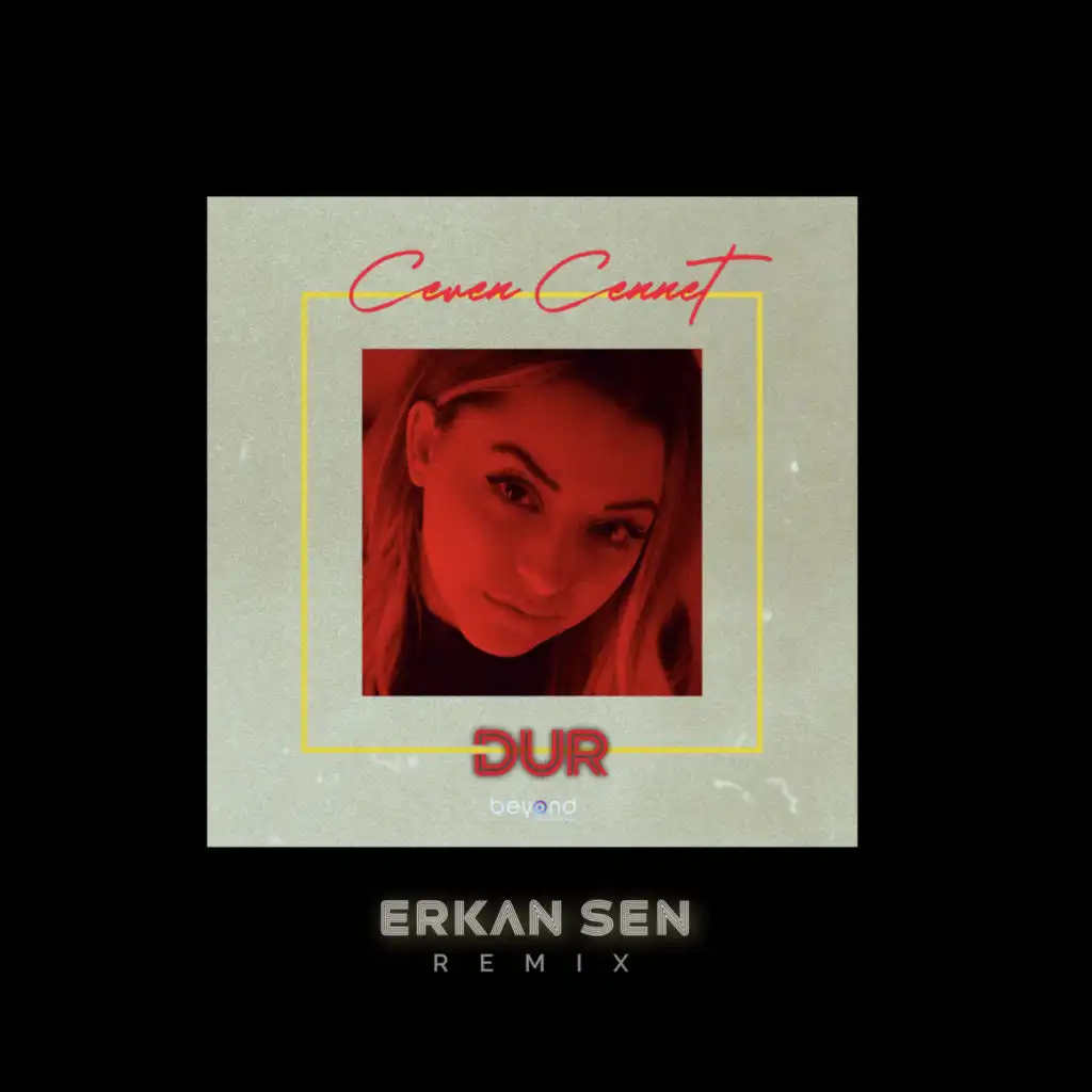 Dur (Erkan Sen Remix)