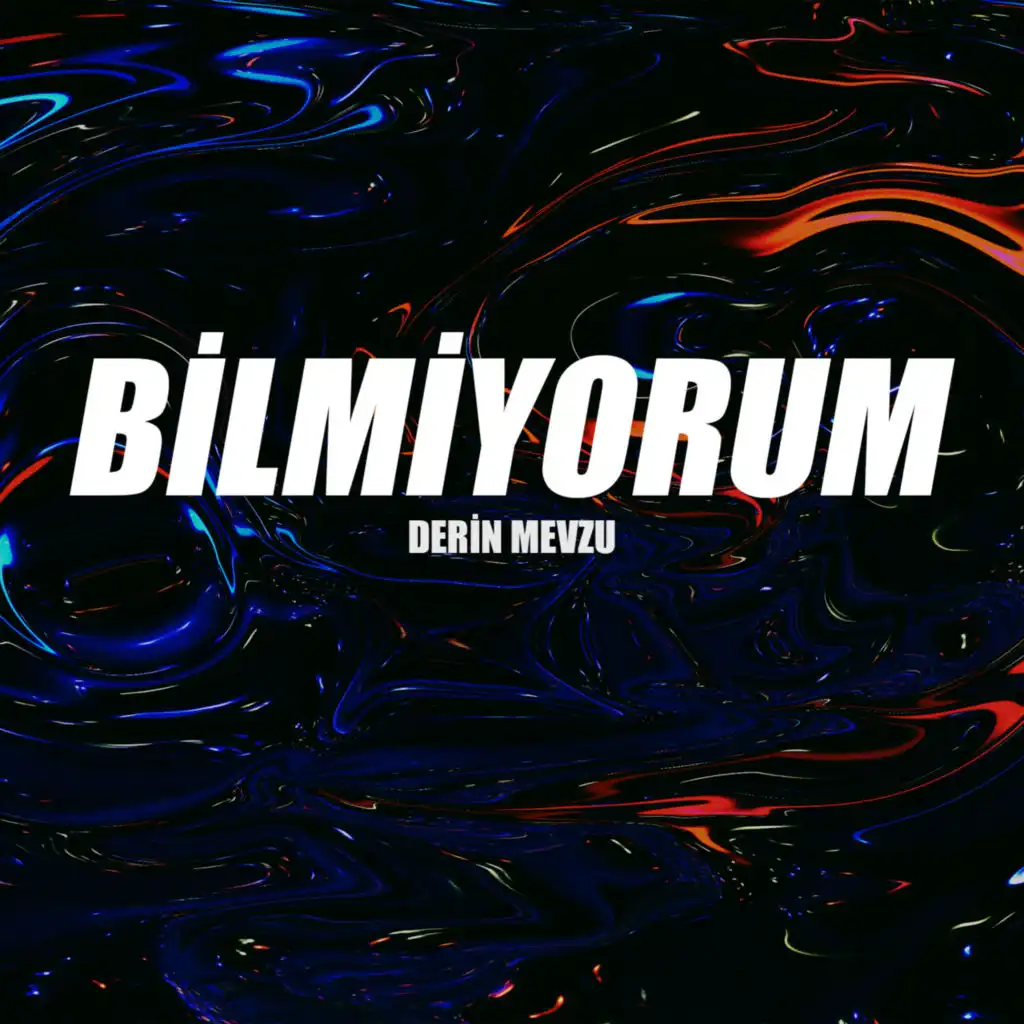 Bilmiyorum