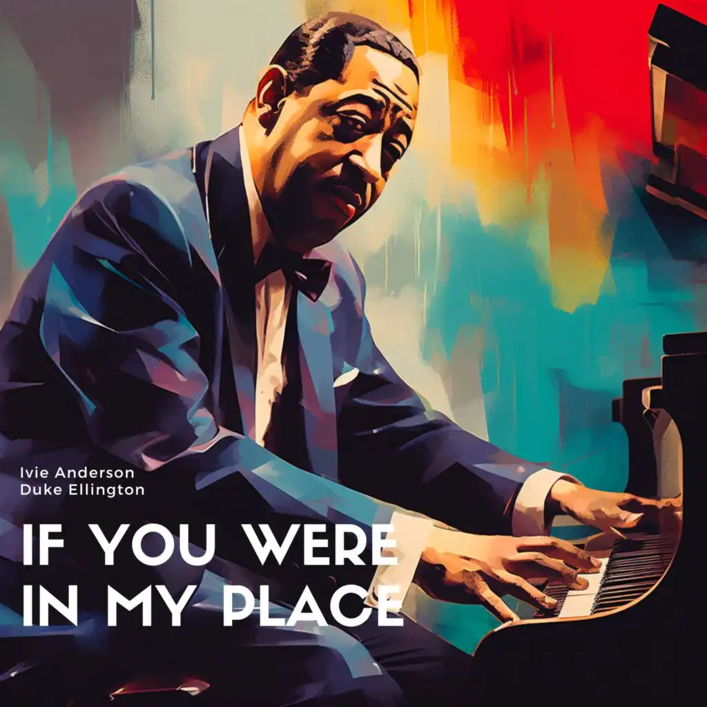 If You Were in My Place (feat. Duke Ellington)