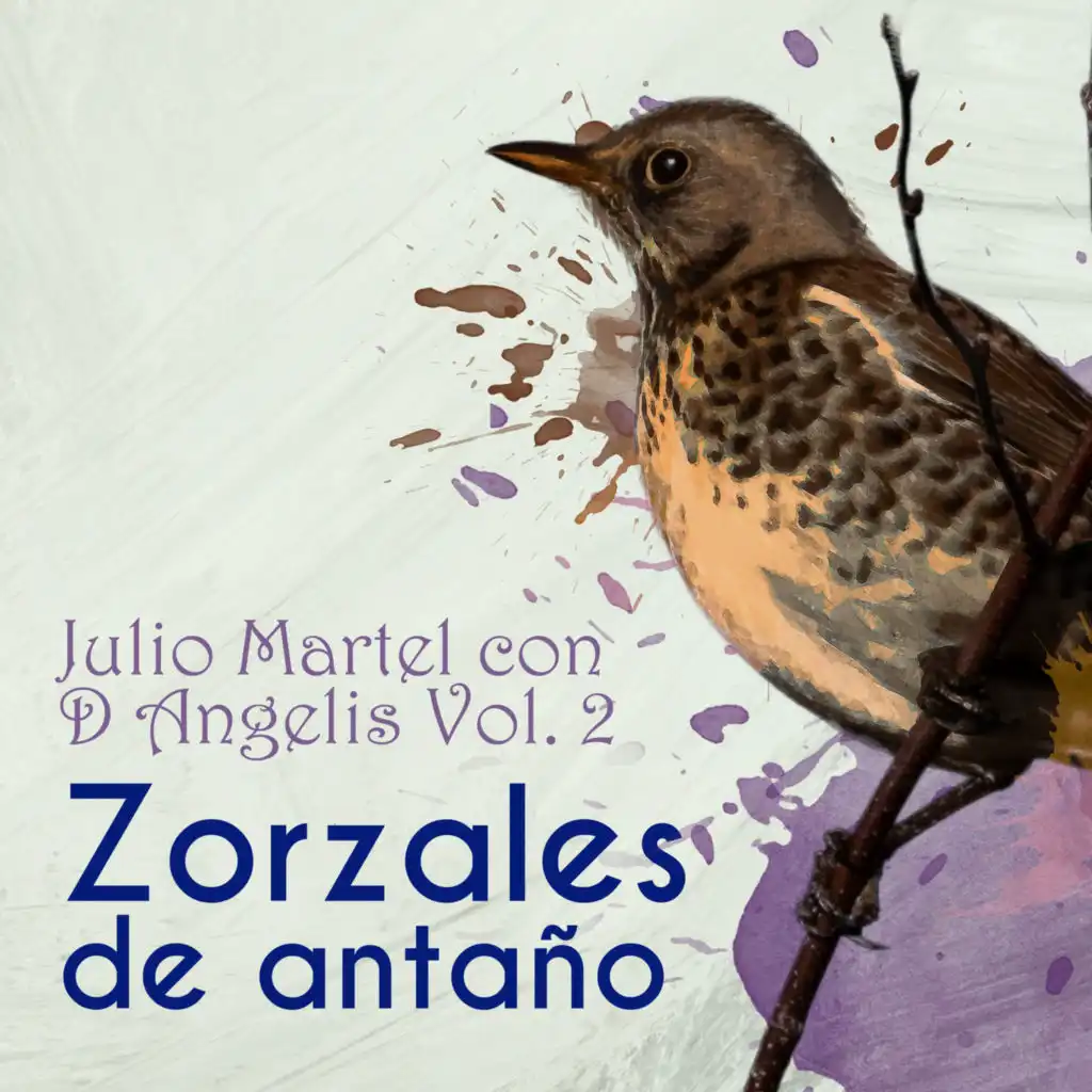 Zorzales de Antaño - Julio Martel con D Angelis, Vol. 2