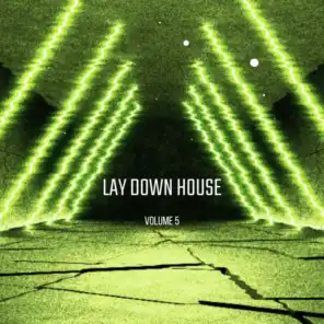 Lay Down House Vol.4
