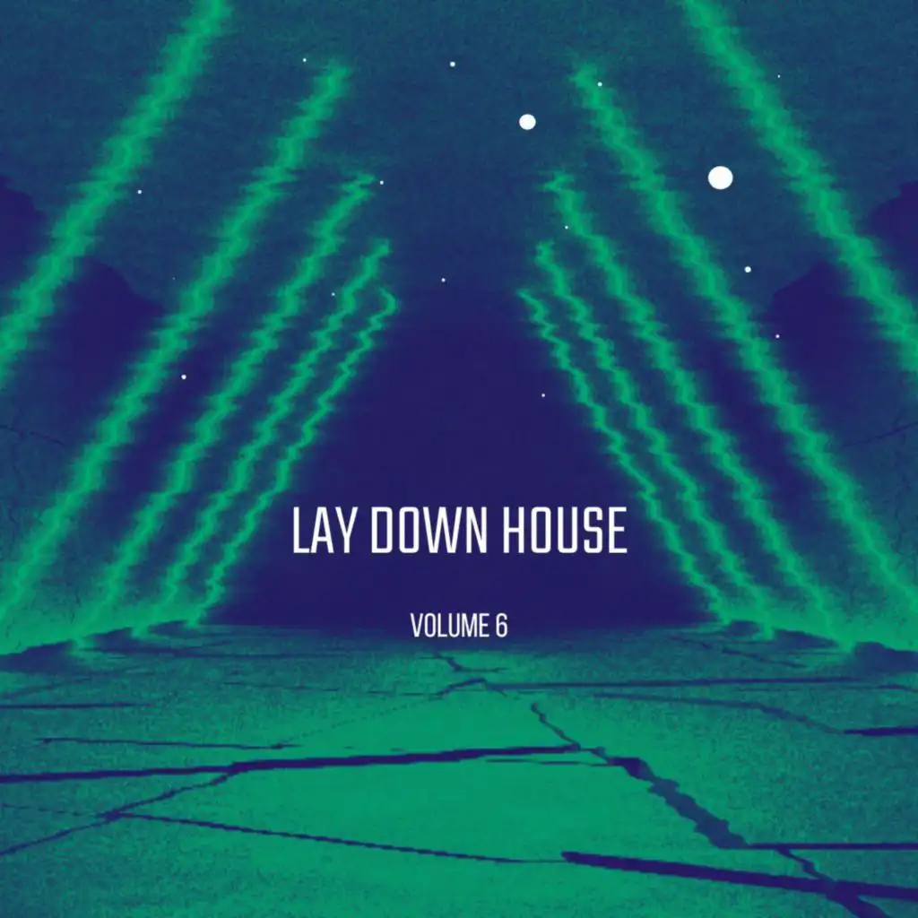 Lay Down House Vol.6