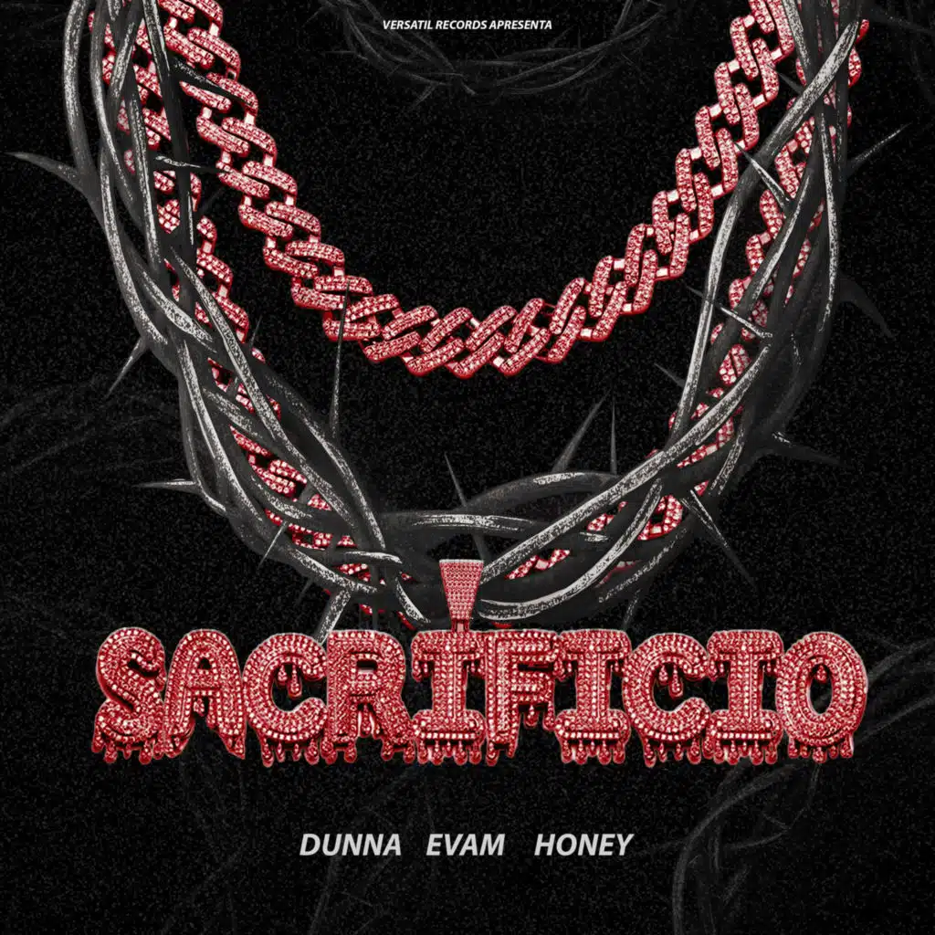 Sacrifício (feat. It's Brav On The Beat, Evam, Dunna & HONEY)