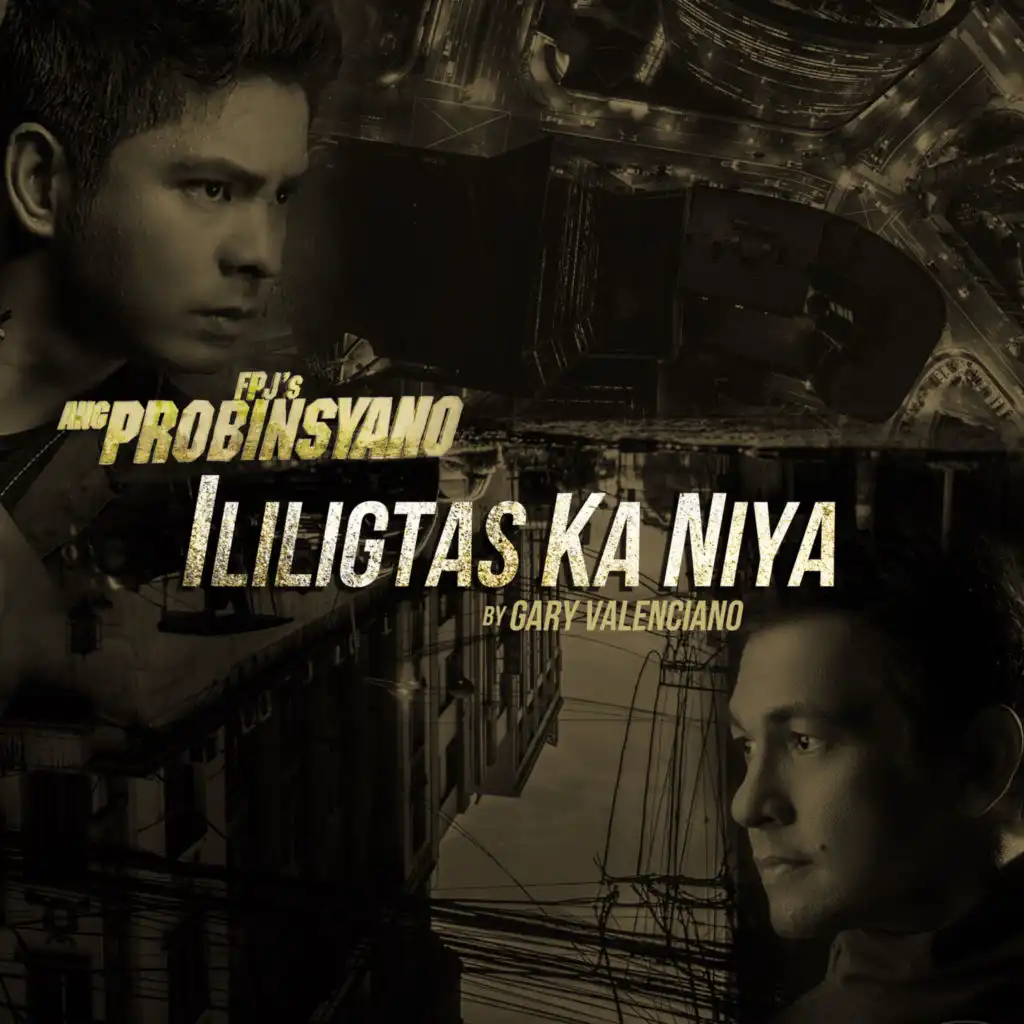 Ililigtas Ka Niya (From "Ang Probinsyano")