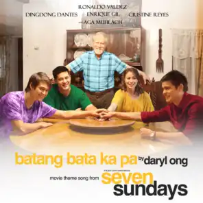 Batang Bata Ka Pa (From "The Seven Sundays")