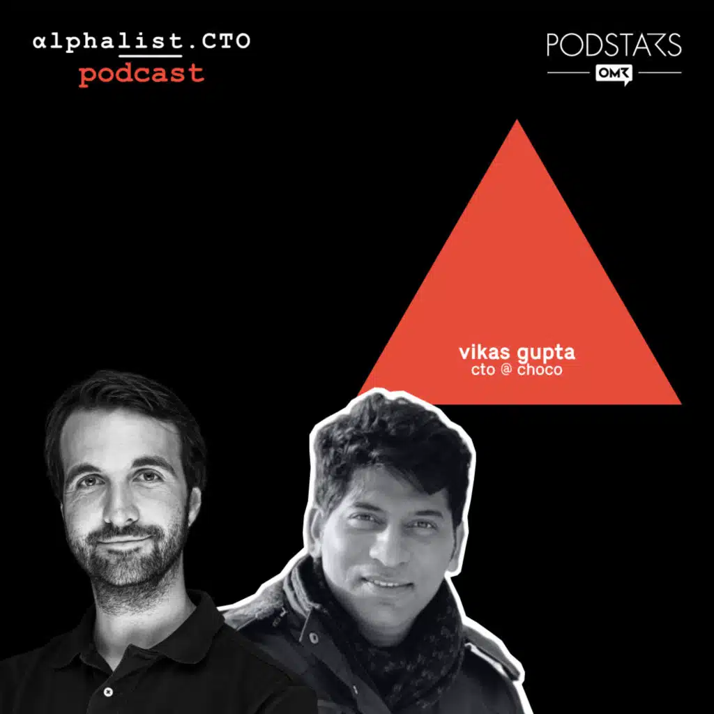 #77 - Vikas Gupta  // CTO @ Choco