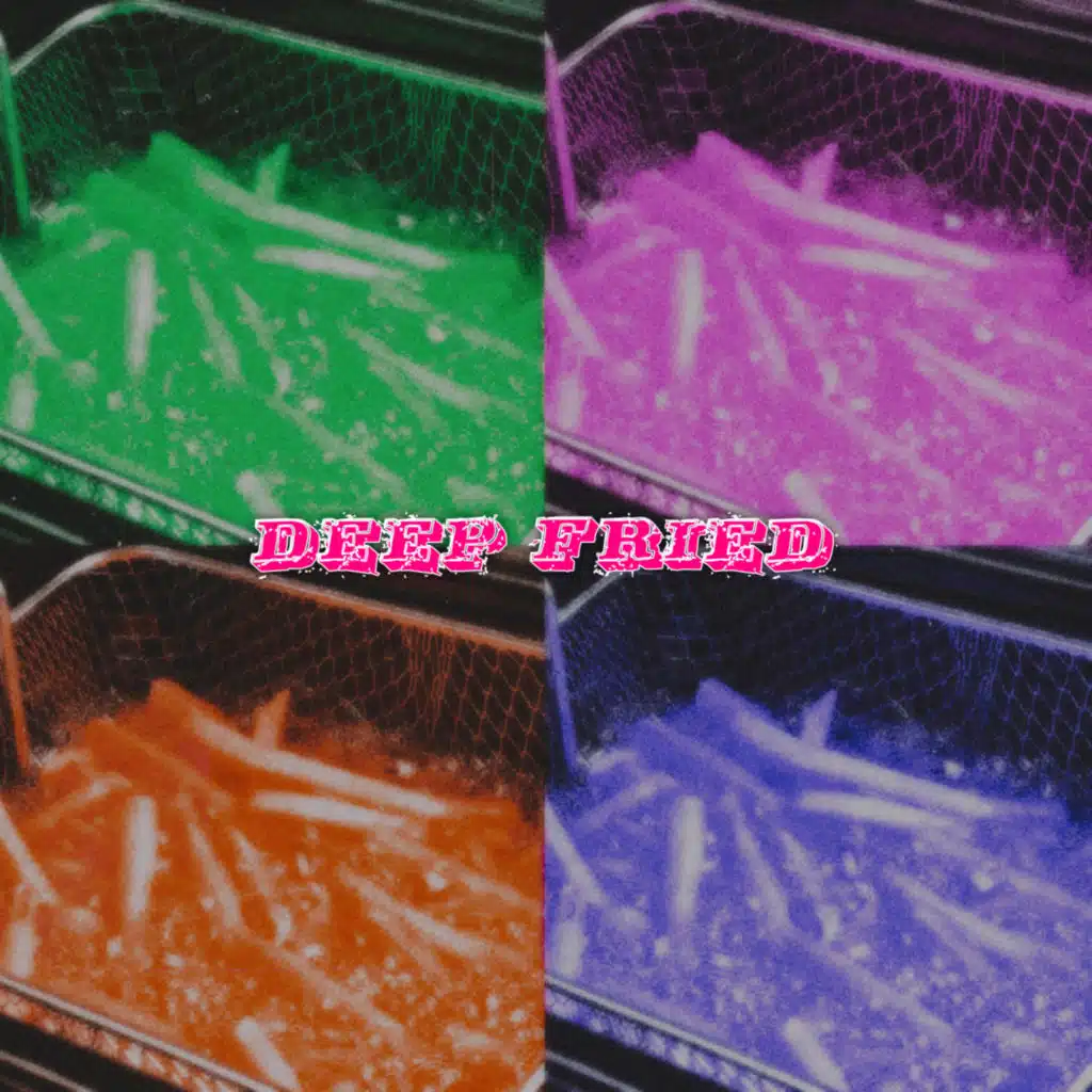 Deep Fried