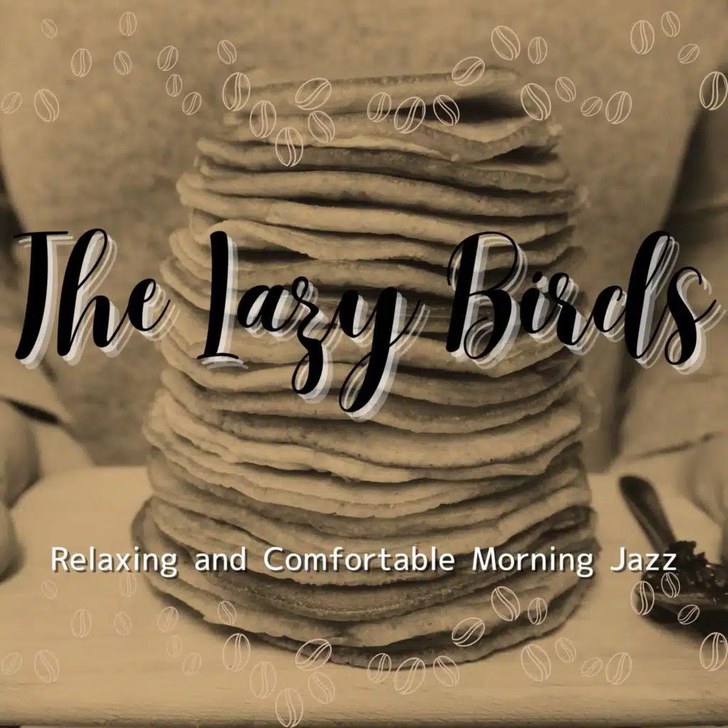 The Lazy Birds The Pianist of the Morning Play on Anghami