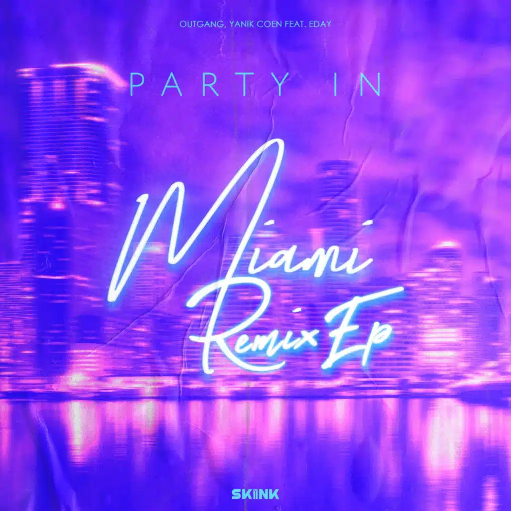 Party In Miami (The Remixes) [feat. Eday]