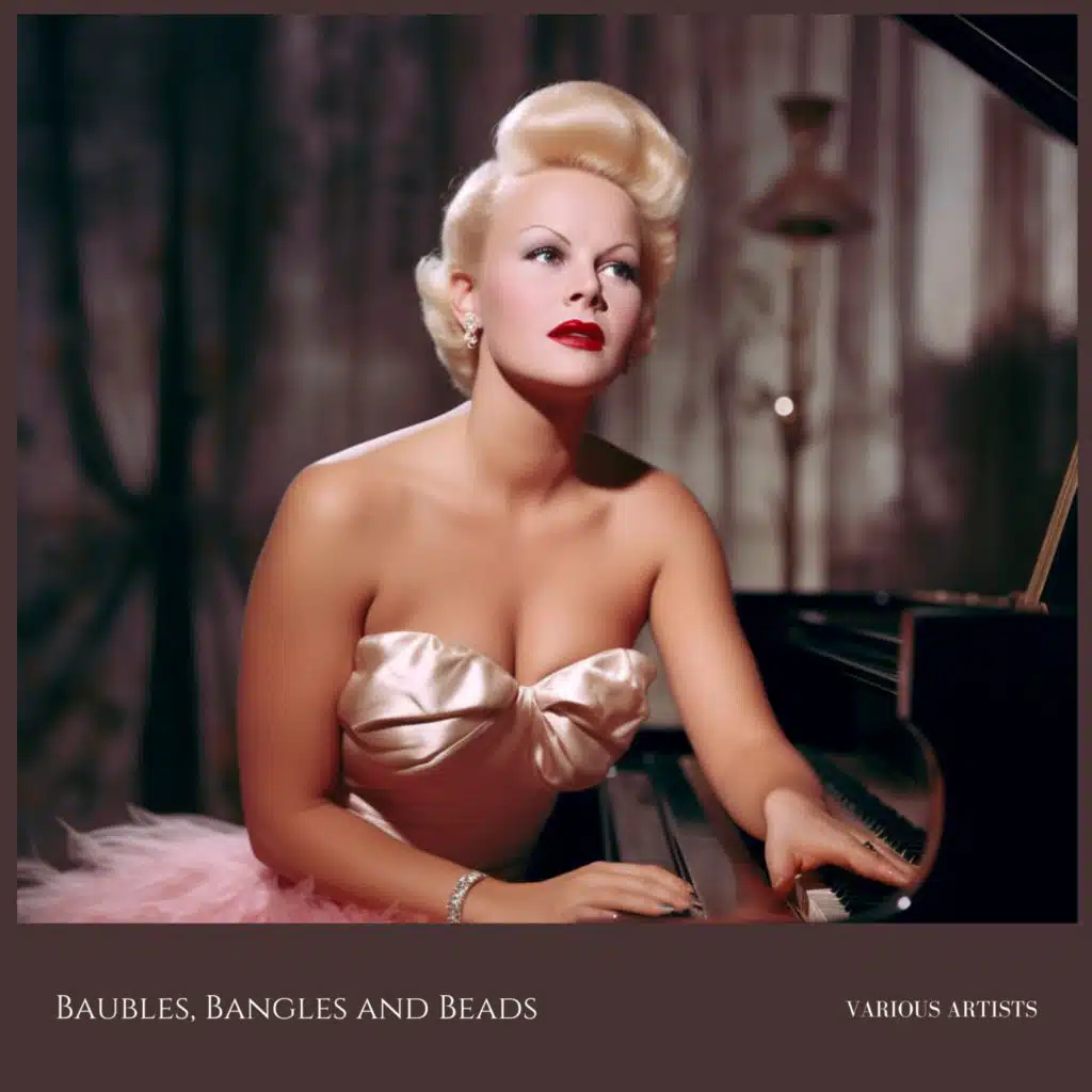 Baubles, Bangles and Beads