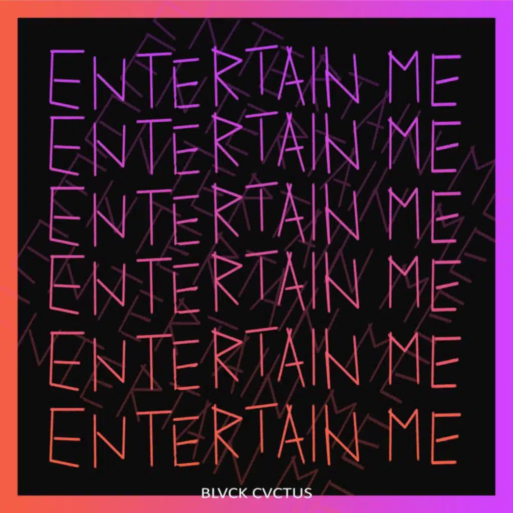 Entertain Me