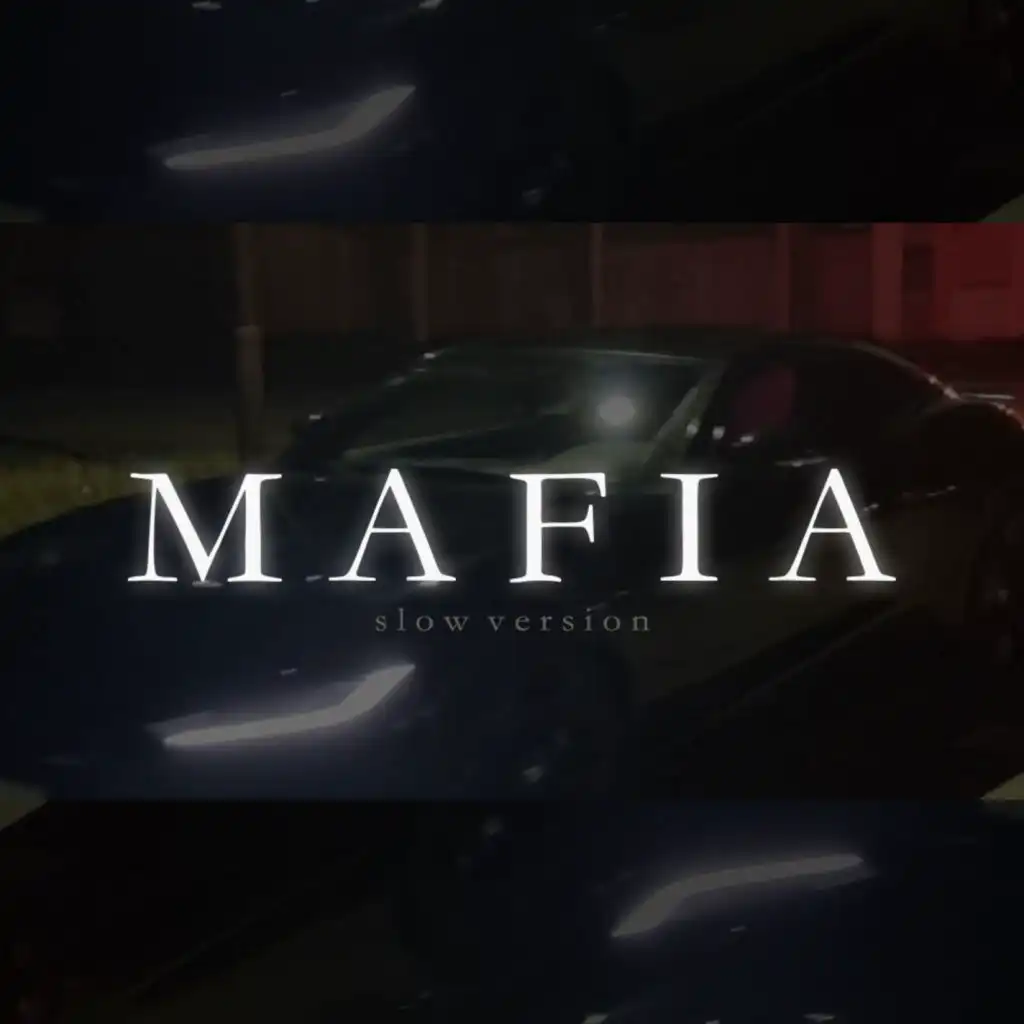 Mafia (Slow Version)