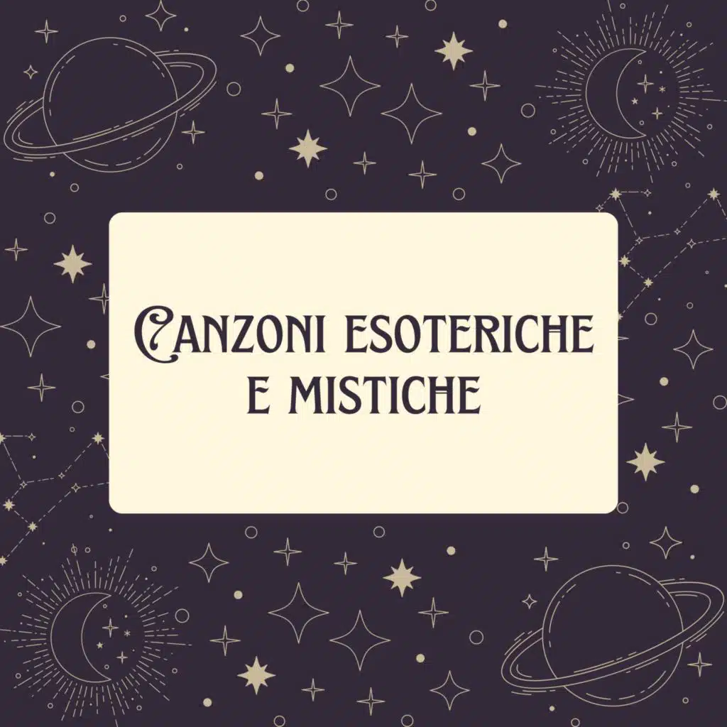 Canzoni esoteriche e mistiche: il viaggio spirituale del nuovo millennio