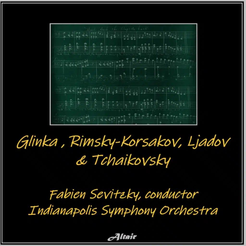 Glinka, Rimsky-Korsakov, Ljadov & Tchaikovsky